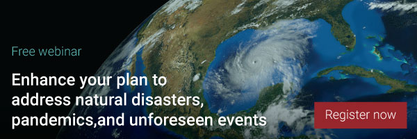 Enhance your plan to address natural disasters, pandemics, and unforeseen events