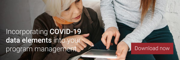 Incorporating COVID-19 data elements into your program  